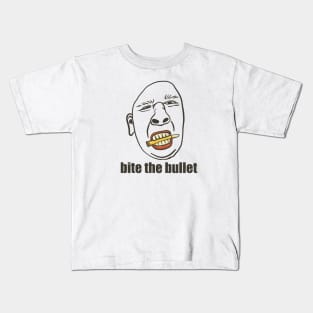 Bite the bullet Kids T-Shirt